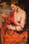 Medicina E As Mitologias, A