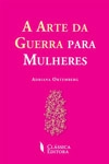Arte Da Guerra Para Mulheres, A