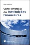 Gestao Estrategica Das Instituicoes Financeiras