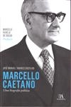 Marcello Caetano Uma Biografia Politica