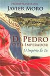 D Pedro O Rei-imperador O Imperio Es Tu