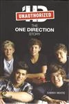 1d Unauthorized The One Direction Story