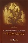Verdade Sobre A Tragedia Dos Romanov, A
