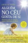 Alguem No Ceu Gosta De Si