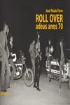 Roll Over Adeus Anos 70