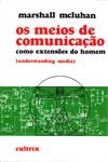 Meios De Comunicacao Como Extensoes Do Homem, Os
