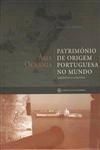 Patrimonio De Origem Portuguesa No Mundo Vol2 - Asia Oceania