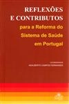 Reflexoes E Contributos Para A Reforma Do Sistema De Saude Em Portugal