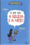 Que Sao A Beleza E A Arte, O