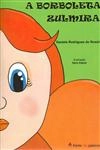 Borboleta Zulmira, A