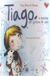 Tiago O Menino Que Gostava De Caes