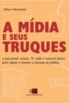 Midia E Seus Truques, A