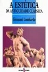 Estetica Da Antiguidade Classica, A