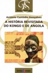 Historia Revisitada Do Kongo E De Angola, A