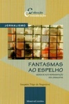 Fantasmas Ao Espelho