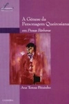 Genese Da Personagem Queirosiana, A
