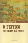 Feitico Das Ilhas Do Cacau, O
