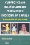 Cuidados Com O Desenvolvimento Psicomotpr E Emocional Da Crianca