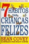 7 Habitos Das Criancas Felizes, Os