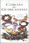 Livro Criativo De Coroas E Guirlanda, O