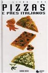 Livro Das Pizzas E Paes Italianos, O