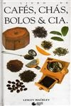 Livro De Cafes Chas Bolos E Cia, O