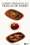 Livro De Comida Preparada Em Tigelas De Barro, O