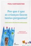 Por Que E Que As Criancas Fazem Tantas Perguntas