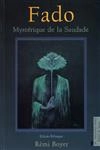 Fado Mysterique De La Saudade (bilingue)