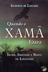 Quando O Xama Voava