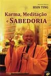 Karma Meditacao E Sabedoria