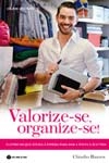 Valorize-se Organize-se