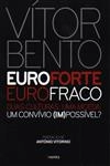 Euro Forte Euro Fraco Duas Culturas Uma Moeda Um Convivio Impossivel