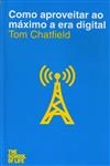 Como Aproveitar Ao Maximo A Era Digital