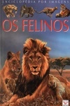 Felinos, Os