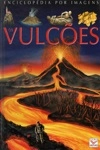 Vulcoes, Os