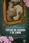 Ventos De Guerra E De Amor