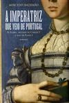 Imperatriz Que Veio Para Portugal, A
