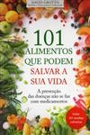 101 Alimentos Que Podem Salvar A Sua Vida