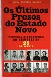 Ultimos Presos Do Estado Novo, Os