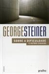 Sobre A Dificuldade E Outros Ensaios