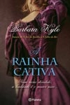 Rainha Cativa, A