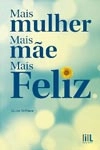 Mais Mulher Mais Mae Mais Feliz