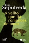 Velho Que Lia Romances De Amor, O