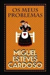 Meus Problemas, Os
