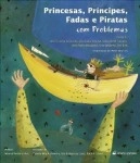 Princesas Principes Fadas E Piratas Com Problemas