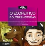 Ecofeitico E Outras Historias, O