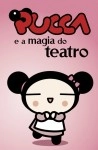 Pucca E A Magia Do Teatro