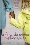 Filha Da Minha Melhor Amiga, A