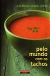Pelo Mundo Com Os Tachos